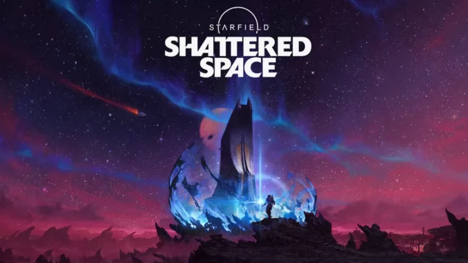 STARFIELD: FROM THE CONTENTS OF SHATTERED SPACE TO FUTURE DLCS TODD HOWARD SPILLS THE BEANS